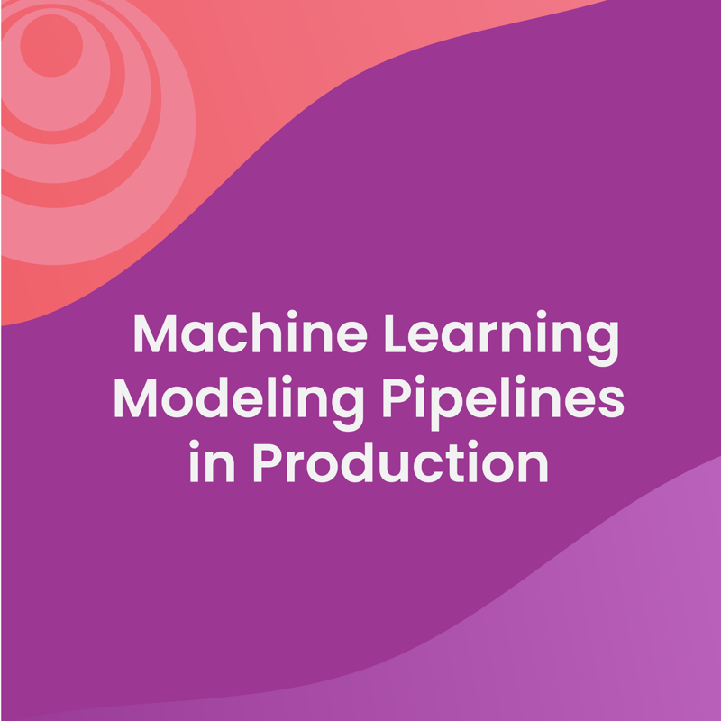 Machine Learning Modeling Pipelines in Production