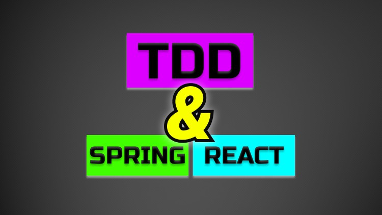 Spring Boot and React with Test Driven Development