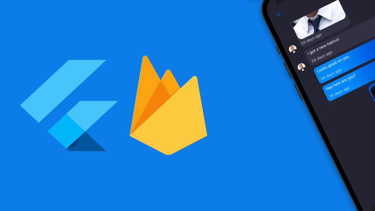 Flutter & Firebase Chat App: Master Flutter and Firebase