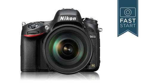 Nikon D610/D600 - DSLR Fast Start