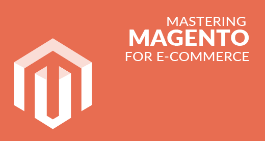Mastering Magento for E-Commerce Certifi...