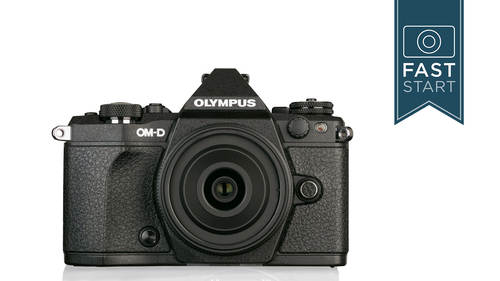 Olympus OM-D E-M5 Mark II Fast Start