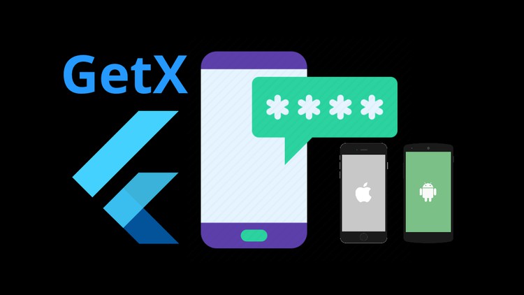 Learn GetX Flutter 2.8 & Firebase - Build Android & iOS Apps