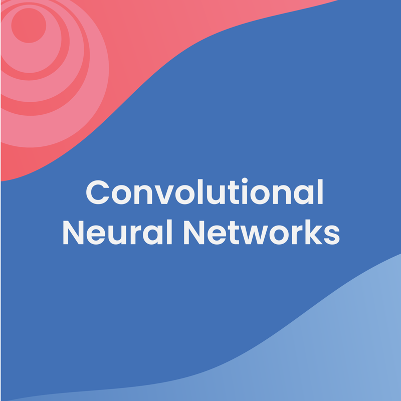 Convolutional Neural Networks