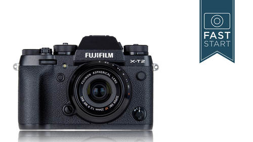 Fujifilm X-T2 Fast Start