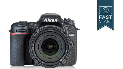 Nikon D7500 Fast Start